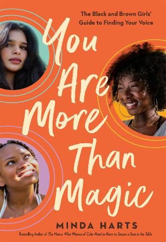 Cover image for You Are More Than Magic: The Black and Brown Girls' Guide to Finding Your Voice