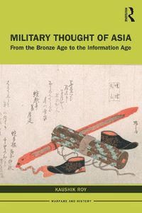 Cover image for Military Thought of Asia: From the Bronze Age to the Information Age