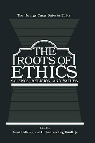 The Roots of Ethics: Science, Religion, and Values