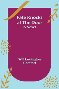 Cover image for Fate Knocks at the Door A Novel