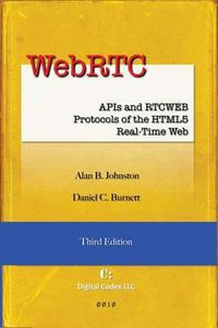 Cover image for WebRTC: APIs and RTCWEB Protocols of the HTML5 Real-Time Web, Third Edition