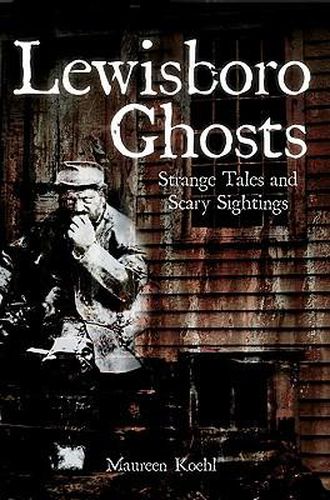 Cover image for Lewisboro Ghosts: Strange Tales and Scary Sightings