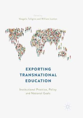 Cover image for Exporting Transnational Education: Institutional Practice, Policy and National Goals