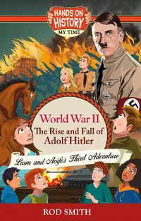 Cover image for World War 2: The Rise and Fall of Adolf Hitler