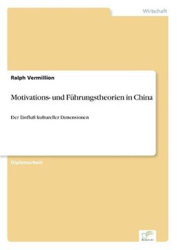 Cover image for Motivations- und Fuhrungstheorien in China: Der Einfluss kultureller Dimensionen