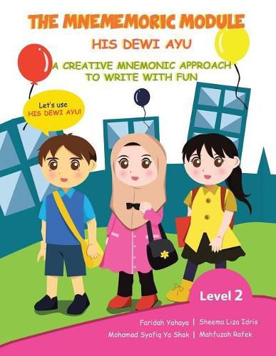 Cover image for The Mnememoric Module: His Dewi Ayu: A Creative Mnemonic Approach to Write with Fun-Level 2