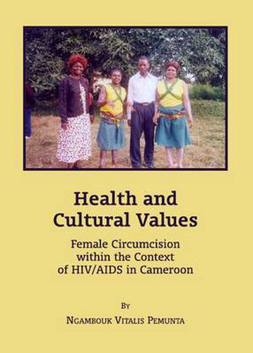 Cover image for Health and Cultural Values: Female Circumcision within the Context of HIV/AIDS in Cameroon