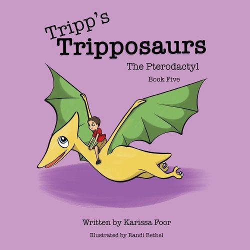 Cover image for Tripp's Tripposaurs-The Pterodactyl Book 5