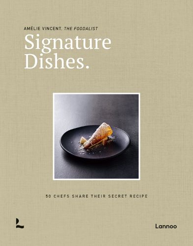 Cover image for Signature Dishes.: 50 Chefs Share Their Secret Recipe