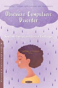 Cover image for Obsessive-Compulsive Disorder: Symptoms, Therapy and Clinical Challenges