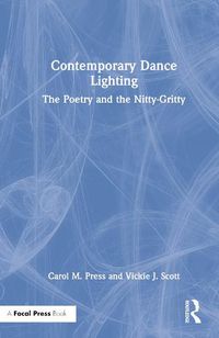 Cover image for Contemporary Dance Lighting: The Poetry and the Nitty-Gritty