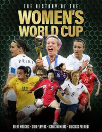 Cover image for The History of the Women's World Cup