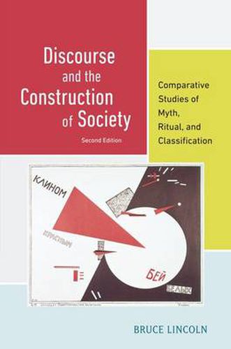 Cover image for Discourse and the Construction of Society: Comparative Studies of Myth, Ritual, and Classification