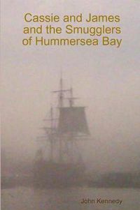 Cover image for Cassie and James and the Smugglers of Hummersea Bay