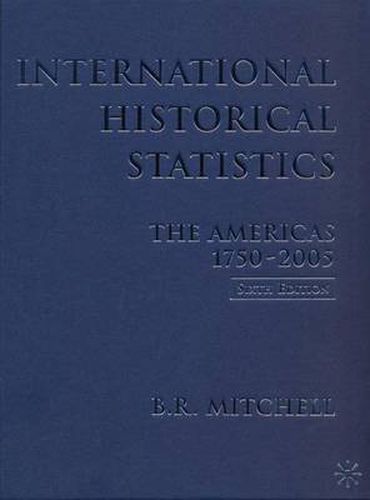 International Historical Statistics: 1750-2005: Americas