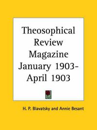 Cover image for Theosophical Review Magazine (January 1903-April 1903)