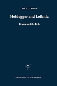 Cover image for Heidegger and Leibniz: Reason and the Path with a Foreword by Hans Georg Gadamer