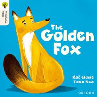 Cover image for Oxford Reading Tree Traditional Tales: Level 5: The Golden Fox