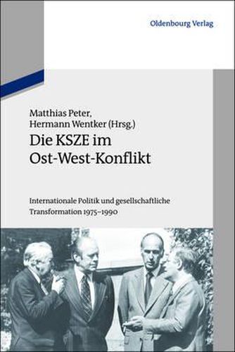 Cover image for Die Ksze Im Ost-West-Konflikt: Internationale Politik Und Gesellschaftliche Transformation 1975-1990