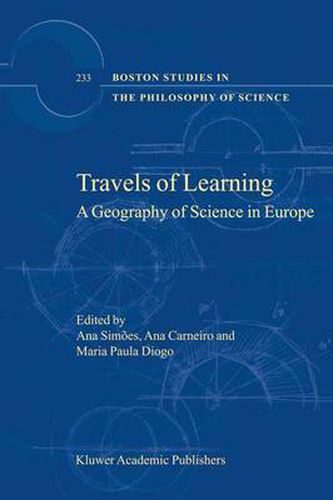 Cover image for Travels of Learning: A Geography of Science in Europe