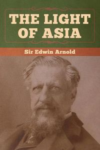 Cover image for The Light of Asia