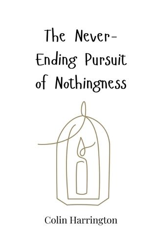 Cover image for The Never-Ending Pursuit of Nothingness