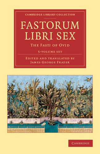 Cover image for Fastorum libri sex 5 Volume Set: The Fasti of Ovid