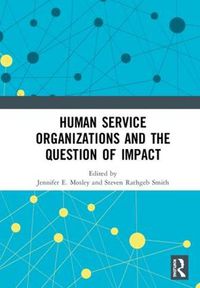 Cover image for Human Service Organizations and the Question of Impact