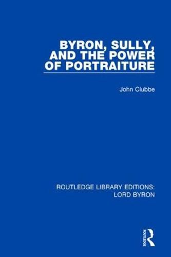 Cover image for Byron, Sully, and the Power of Portraiture