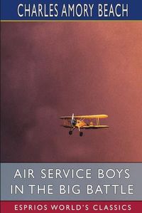 Cover image for Air Service Boys in the Big Battle (Esprios Classics)