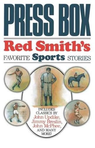 Cover image for Press Box: Red Smith's Favorite Sports Stories