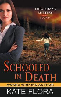 Cover image for Schooled in Death (The Thea Kozak Mystery Series, Book 9)