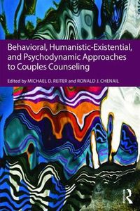 Cover image for Behavioral, Humanistic-Existential, and Psychodynamic Approaches to Couples Counseling