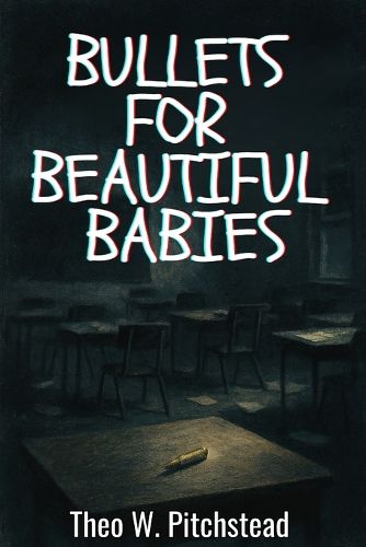 Cover image for Bullets for Beautiful Babies