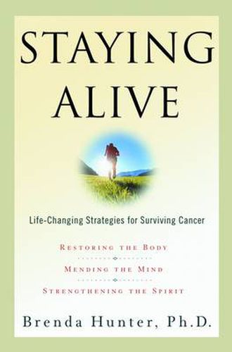 Cover image for Staying Alive: Life-Changing Strategies for Surviving Cancer