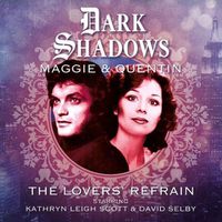 Cover image for Dark Shadows - Maggie & Quentin: The Lovers' Refrain
