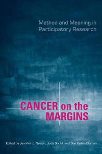 Cover image for Cancer on the Margins: Method and Meaning in Participatory Research