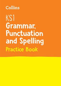 Cover image for KS1 Grammar, Punctuation and Spelling SATs Practice Question Book: For the 2023 Tests