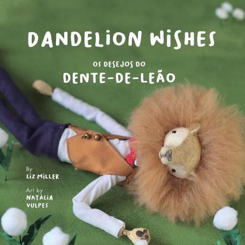 Cover image for Dandelion Wishes / Os desejos do Dente-de-Leao: A bilingual book in English and Portuguese