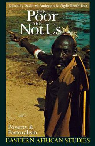 Poor Are Not Us: Poverty & Pastoralism In Eastern Africa