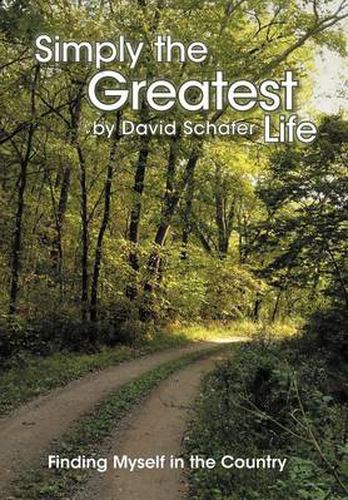 Cover image for Simply the Greatest Life: Finding Myself in the Country