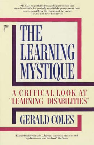 Cover image for The Learning Mystique: A Critical Look at Learning Disabilities