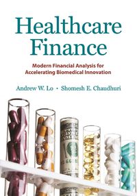 Cover image for Healthcare Finance: Modern Financial Analysis for Accelerating Biomedical Innovation