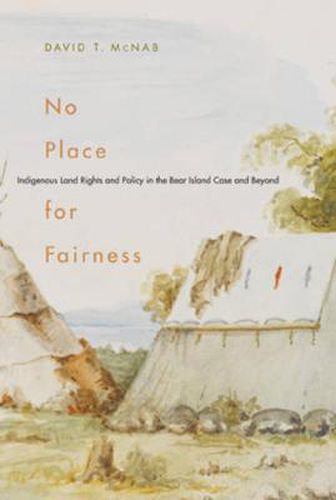 Cover image for No Place for Fairness: Indigenous Land Rights and Policy in the Bear Island Case and Beyond