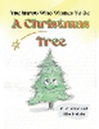 Cover image for The Shrub Who Wishes To Be A Christmas Tree