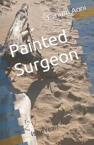 Cover image for Painted Surgeon: Is he real?