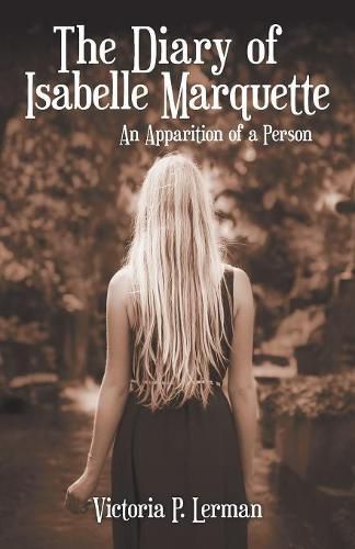 Cover image for The Diary of Isabelle Marquette: An Apparition of a Person