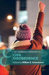 Cover image for The Cambridge Companion to Civil Disobedience