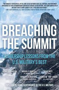 Cover image for Breaching the Summit: Leadership Lessons from the U.S. Military's Best