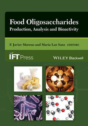 Cover image for Food Oligosaccharides: Production, Analysis and Bioactivity